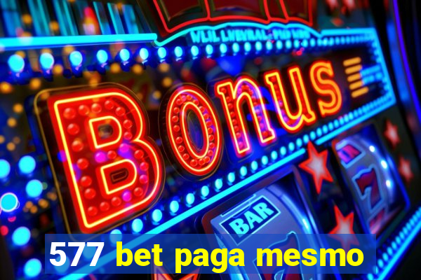 577 bet paga mesmo